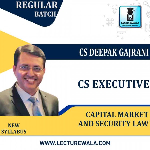 CS Executive Capital Market and Security Law (Mode - GD & PD)New Syllabus: Video Lecture + Study Material by CS Deepak Gajrani (For June 2022)