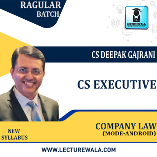 CS Executive Company Law New Syllabus Video Lecture + Study Material by CS Deepak Gajrani : Online Classes  CS Executive Company Law New Syllabus Video Lecture + Study Material by CS Deepak Gajrani : Online Classes