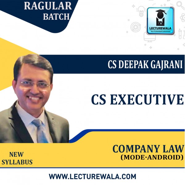 CS Executive Company Law New Syllabus Video Lecture + Study Material by CS Deepak Gajrani : Online Classes (Andriod Only) 