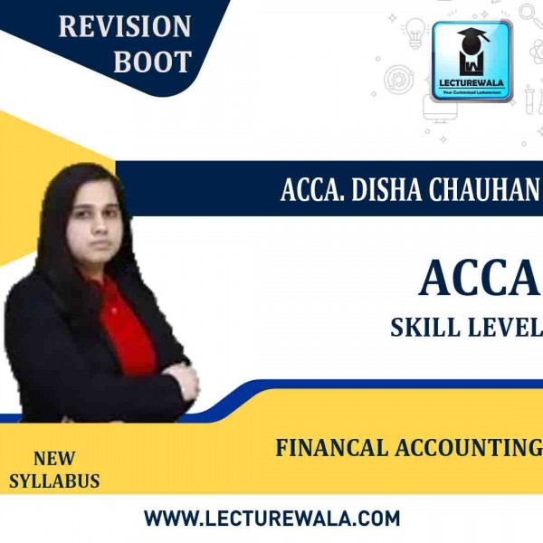 ACCA Knowledge Level – Financial Accounting (FA) Revision Boot Camp with Video Question Marathon – Disha Chauhan
