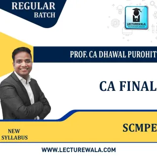 CA Final SCMPE Regular Course : Video Lecture + Study Material By Prof. CA Dhawal Purohit (New Syllabus For May / Nov 2023 )  CA Final SCMPE Regular Course : Video Lecture + Study Material By Prof. CA Dhawal Purohit (New Syllabus For May / Nov 2023 )
