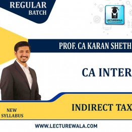 CA Inter Indirect Tax Regular Course : Video Lecture + Study Material Prof. CA Karan Sheth (For May 2023)