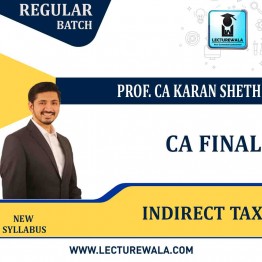 CA Final  Indirect Tax Regular Course : Video Lecture + Study Material By Prof. CA  karan sheth (New Syllabus For May / Nov  2023 )