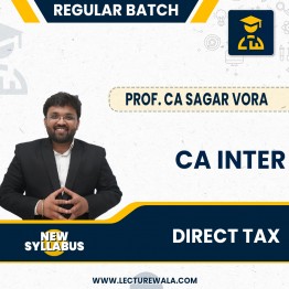 CA Inter New Syllabus Direct Tax Regular Course By Prof. CA Sagar Vora : Pen drive / Online classes.