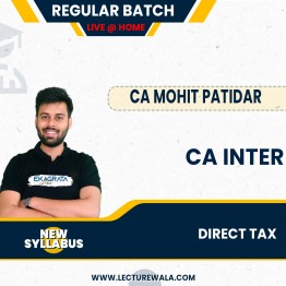 CA Inter Direct Tax (DT) New Syllabus Live @ Home Regular Course By CA Mohit Patidar :Live Online Classes