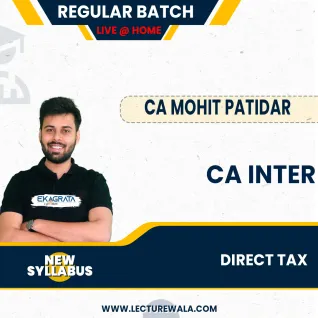 CA Inter Direct Tax (DT) New Syllabus Live @ Home Regular Course By CA Mohit Patidar :Live Online Classes CA Inter Direct Tax (DT) New Syllabus Live @ Home Regular Course By CA Mohit Patidar :Live Online Classes