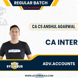 CA Inter Adv.Accounts New Syllabus Old Recording Regular Course By CA CS ANSHUL AGARWAL : Online Classes