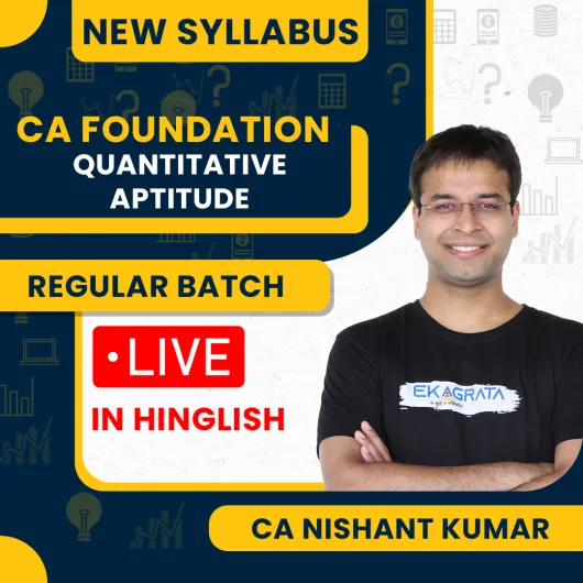 CA Foundation New Syllabus Quantitative Aptitude Live @ Home Regular Classes By CA Nishant Kumar & CA Jatin Dembla : Live Online Classes CA Foundation New Syllabus Quantitative Aptitude Live @ Home Regular Classes By CA Nishant Kumar & CA Jatin Dembla : Live Online Classes