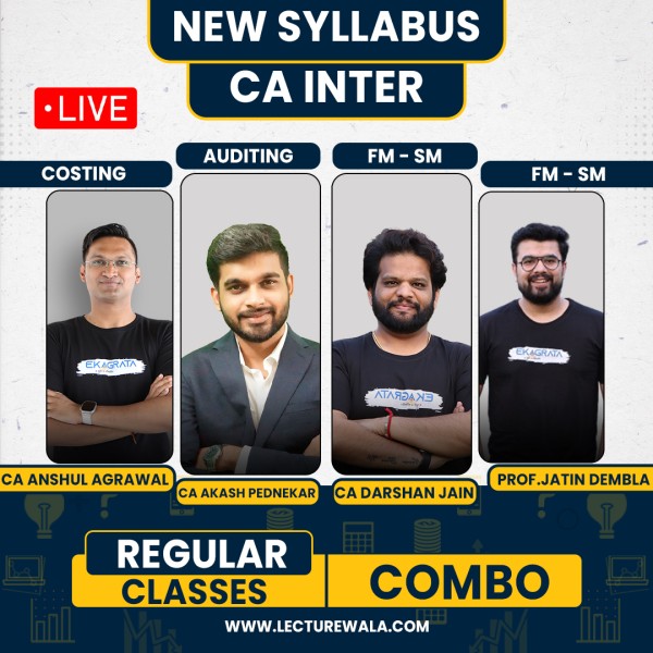 CA/CS Anshul Agarwal Costing,CA Akash Pednekar Auditing & Prof. Jatin Dembla & CA Darshan Jain FM-SM Regular live + Recorded Combo Classes For CA Inter