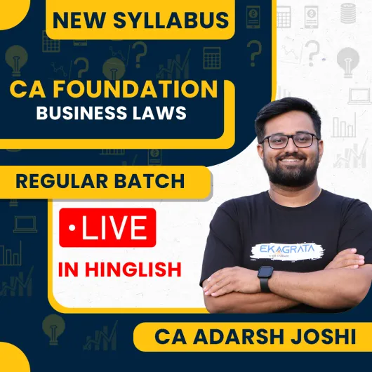 CA Adarsh Joshi Business Laws Regular Classes For CA Foundation Online Classes