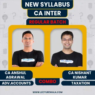 CA/CS Anshul Agarwal Adv. Accounts & CA Nishant Kumar Taxation Regular Online Combo Classes For CA Inter CA/CS Anshul Agarwal Adv. Accounts & CA Nishant Kumar Taxation Regular Online Combo Classes For CA Inter