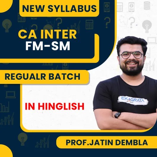 Prof. Jatin Dembla Financial Management & Strategic Management Regular Classes For CA Inter Online Classes