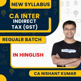 CA Inter (Indirect Tax) IDT New Syllabus Previous Recording Regular Course By CA Nishant Kumar :Online Classes