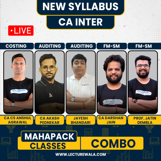 CA/CS Anshul Agarwal Costing,Adv Jayesh Bhandari & CA Akash Pednekar Auditing & Prof. Jatin Dembla & CA Darshan Jain FM-SM Regular live + Recorded Mahapack Combo Classes For CA Inter