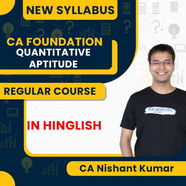 CA Nishant Kumar Quantitative Aptitude Regular Classes For CA Foundation Online Classes