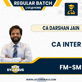 CA Inter FM-SM New Syllabus Live + Recorded Regular Course By CA Darshan jain :Live Online Classes
