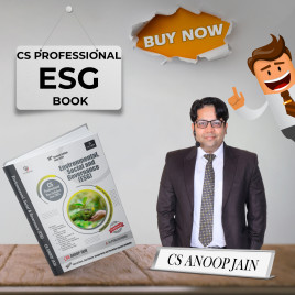 CS Anoop Jain Environmental, Social And Governance Module For CS Professional: Study Material CS Anoop Jain Environmental, Social And Governance Module For CS Professional: Study Material