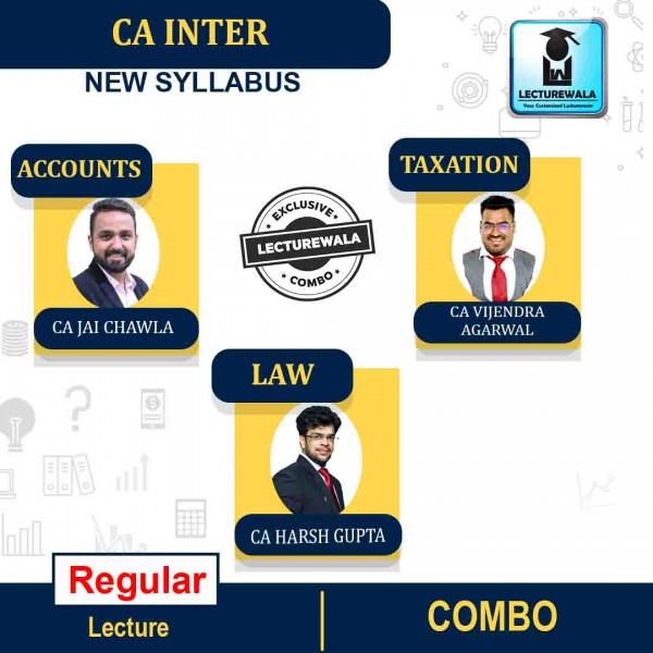 CA Inter Taxation + Law + Accounts Combo Regular Course : Video Lecture + Study Material by CA Jai Chawla & CA Harsh Gupta & CA Praveen Jindal (For May 2022 & Nov 2022)