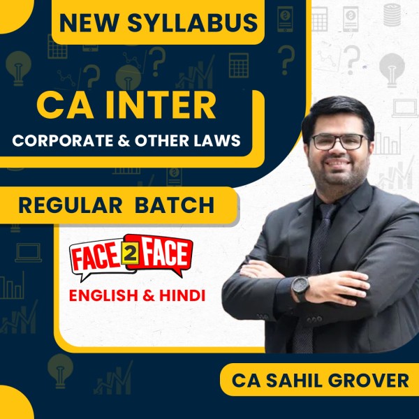 CA Sahil Grover Corporate And Other Law Face To Face Regular Classes For CA Inter   : Offline Classes