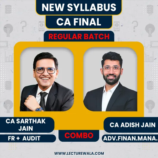 CA Final Group - 1 Regular Online Classes By CA Adish Jain & CA Sarthak Jain