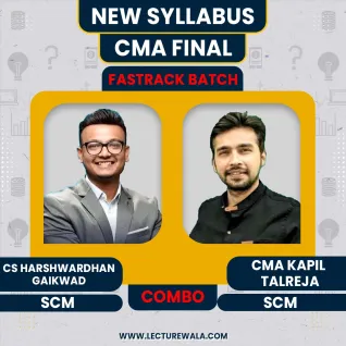 CS Harshwardhan Gaikwad & CMA Kapil Talreja SCM Fast Track Batch​ For CMA Final:Online Classes.