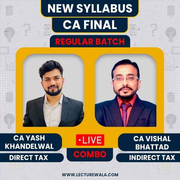 CA Yash Khandelwal DT & CA Vishal Bhattad Combo Regular Online Classes For CA Final: Live Online Classes 