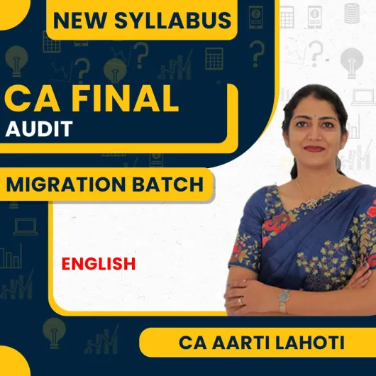 CA Aarti Lahoti Audit English Migration Batch For CA Final : Google/Pen Drive Online Classes