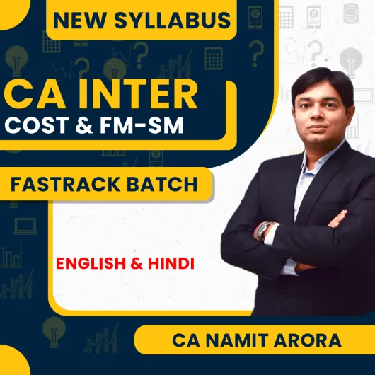 CA Namit Arora Cost & FM-SM Combo Fastrack Online Classes For CA Inter : Google / Pen Drive Classes.