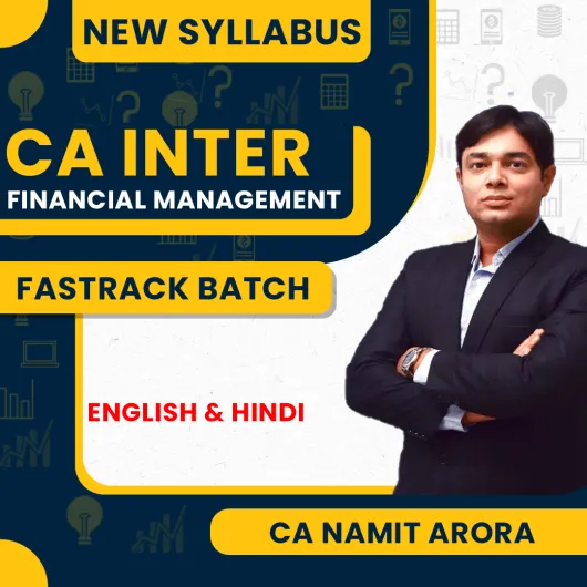  CA Namit Arora Financial Management (FM) Fastrack Online Classes For CA Inter : Google Drive Classes