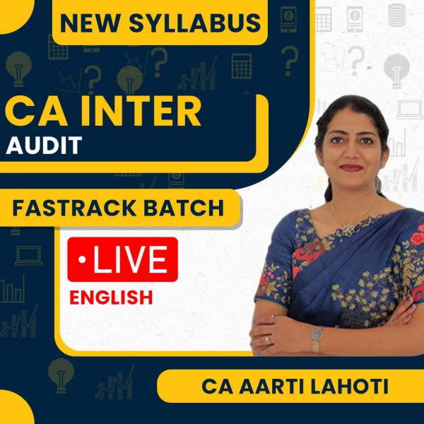 CA Aarti Lahoti Audit Fastrack Live Batch In English For CA Inter : Live Online Classes