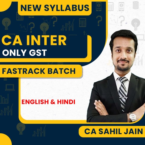 CA Sahil Jain Taxation GST Fastrack Online Classes For CA Inter : Pen Drive / Google Drive Classes