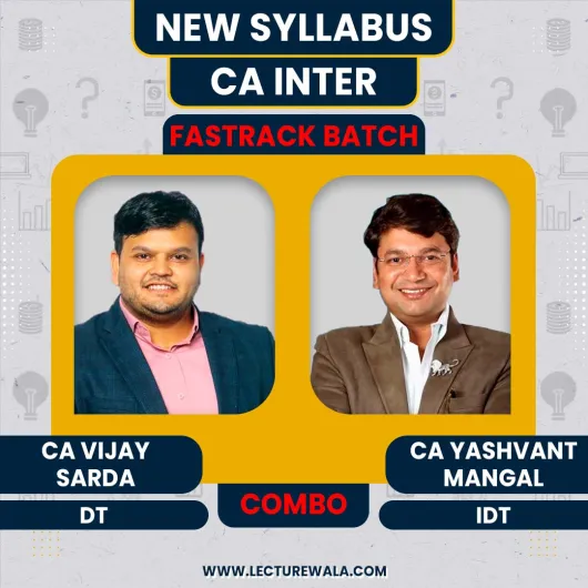 CA. Yashvant Mangal & CA Vijay Sarda Taxation Live @ Home Fastrack Online Combo Classes For CA Inter