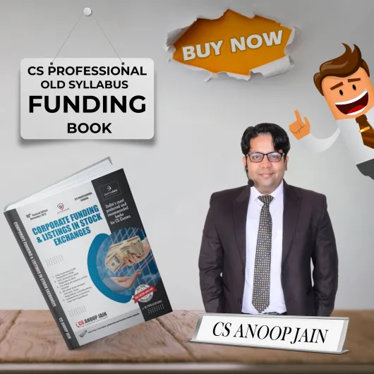 CS PROFESSIONAL Corporate Funding Book Old Sullabus by CS Anoop Jain