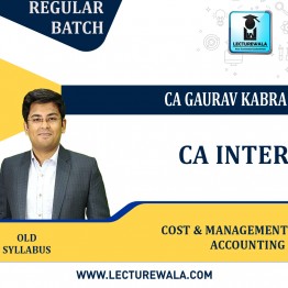 CA Inter Cost  & Management Accounting   Old Syllabus   Regular Course : Video Lecture + Study Material by CA Gaurav kabra (For Nov 2023)