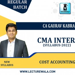 CMA Inter Paper -8  Cost Accounting- 2022 Syllabus Regular Course  : Video Lecture + Study Material by CA Gourav Kabra (For Dec 2023)