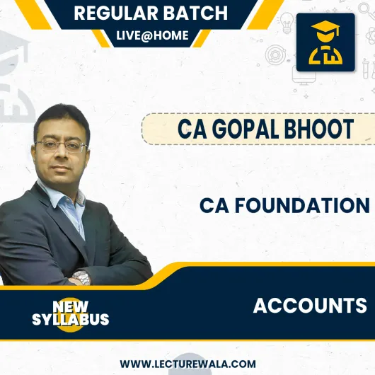 CA Gopal Bhoot Accounts Regular Live Classes For CA Foundation: Online Live classes.