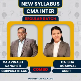 CA Avinash Sancheti Corporate Accounting &amp; CA Isha Agarwal Audit Regular Batch For CMA Inter 