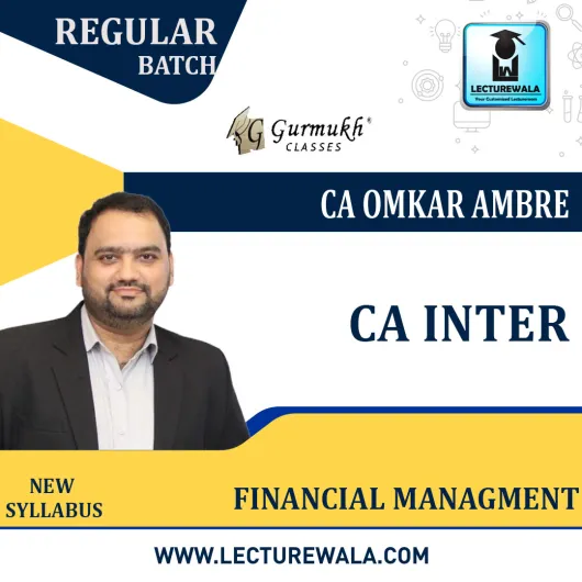 CA Inter Financial Management Regular Course New Course By CA Omkar Ambre : Online classes. CA Inter Financial Management Regular Course New Course By CA Omkar Ambre : Online classes.