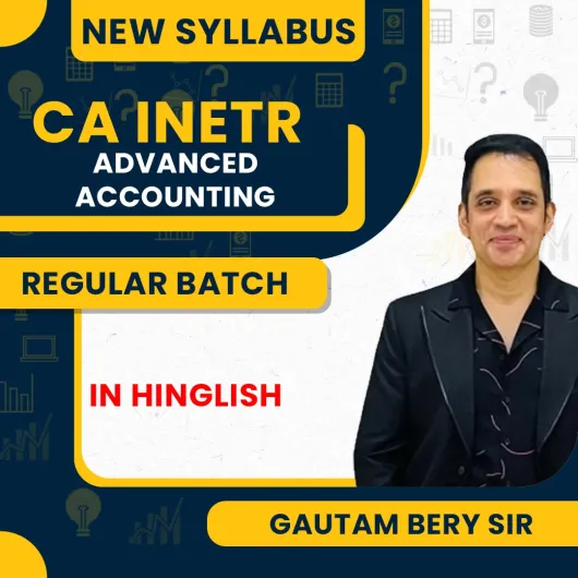 Gautam Bery Sir Group-1 Advanced Accounting Regular Online Classes For CA Inter