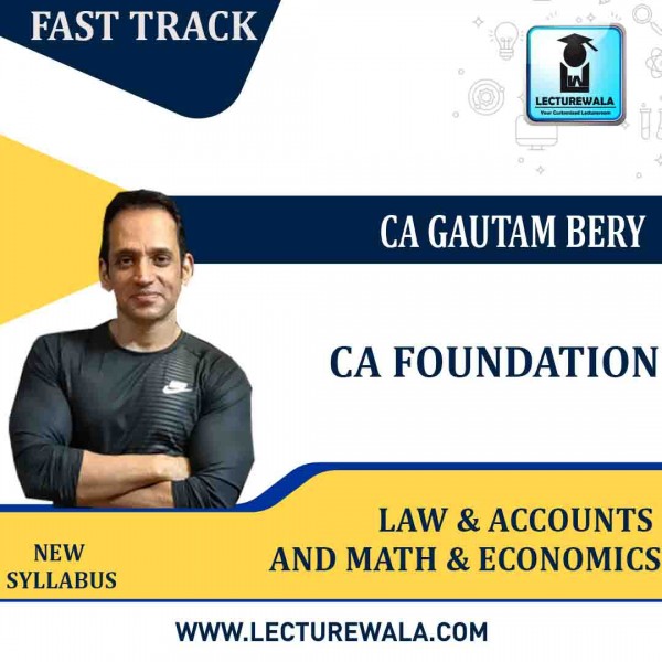 CA Foundation Accounts, Law, Mathematics, Economics COMBO Fastrack Course : Video Lecture + Study Material By CS Gautam Bery (For May 2022)