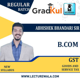 B.com Goods And Services Tax (GST) Full Course : Video Lecture + Notes by Abhishek Bhandari Sir (For Exam 2020-21) B.com Goods And Services Tax (GST) Full Course : Video Lecture + Notes by Abhishek Bhandari Sir (For Exam 2020-21)