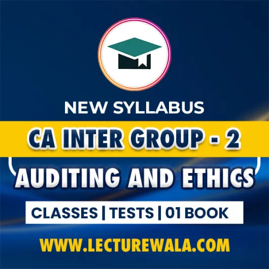 Grooming Education Academy Paper 5: Auditing and Ethics Regular Online Classes For CA Inter