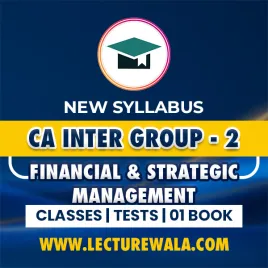 Grooming Education Academy Paper 6: Financial &amp; Strategic Management (FM-SM) Regular Online Classes For CA Inter