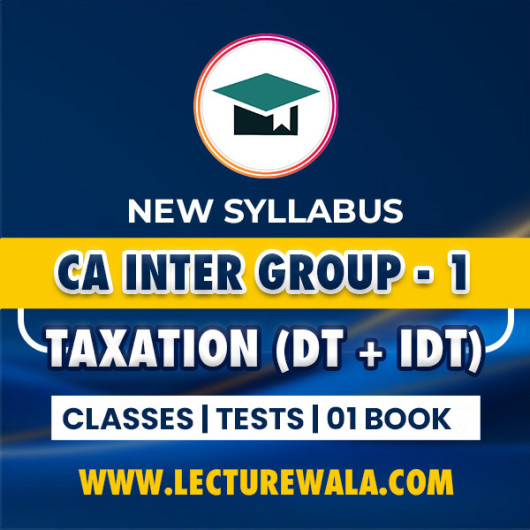 Grooming Education Academy Paper 3: Taxation (Income-tax and GST) Regular Online Classes For CA Inter Grooming Education Academy Paper 3: Taxation (Income-tax and GST) Regular Online Classes For CA Inter