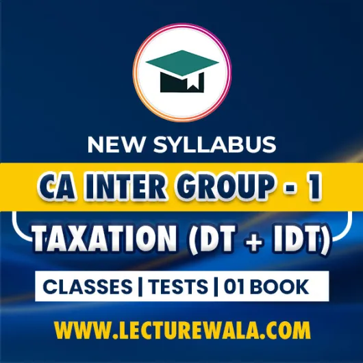 Grooming Education Academy Paper 3: Taxation (Income-tax and GST) Regular Online Classes For CA Inter