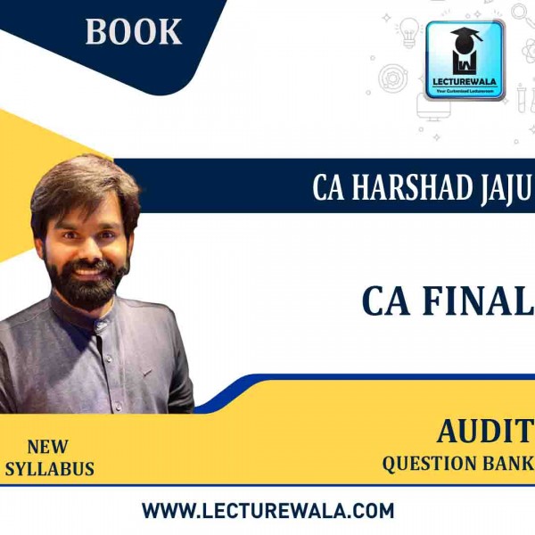 CA Final Audit Question Bank New Syllabus: Study Material By CA Harshad Jaju.
