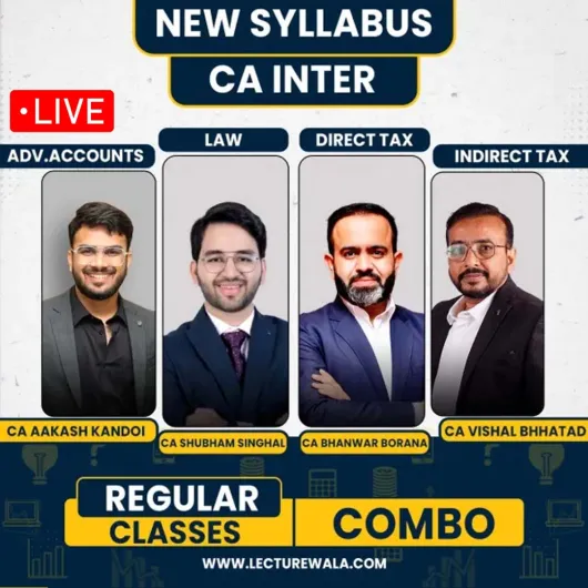 CA Inter Combo (Law, DT, IDT, Adv.Accounts) Regular Live Batch by CA Shubham Singhal, CA Bhanwar Borana, CA Vishal Bhattad , Aakash Kandoi CA Inter Combo (Law, DT, IDT, Adv.Accounts) Regular Live Batch by CA Shubham Singhal, CA Bhanwar Borana, CA Vishal Bhattad , Aakash Kandoi