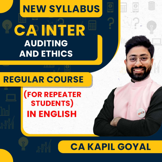 CA Kapil Goyal Auditing and Ethics Regular Online Classes For CA Inter Repeater Students