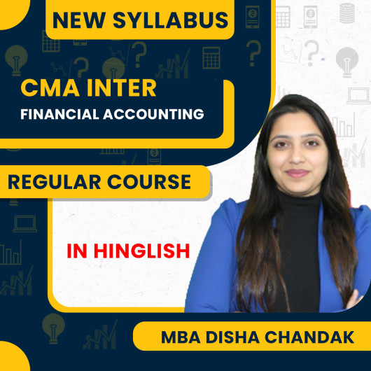 CMA Inter Financial Accounting Regular Batch By MBA Disha Chandak