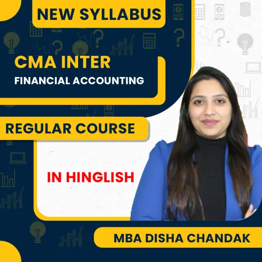 CMA Inter Financial Accounting Regular Batch By MBA Disha Chandak